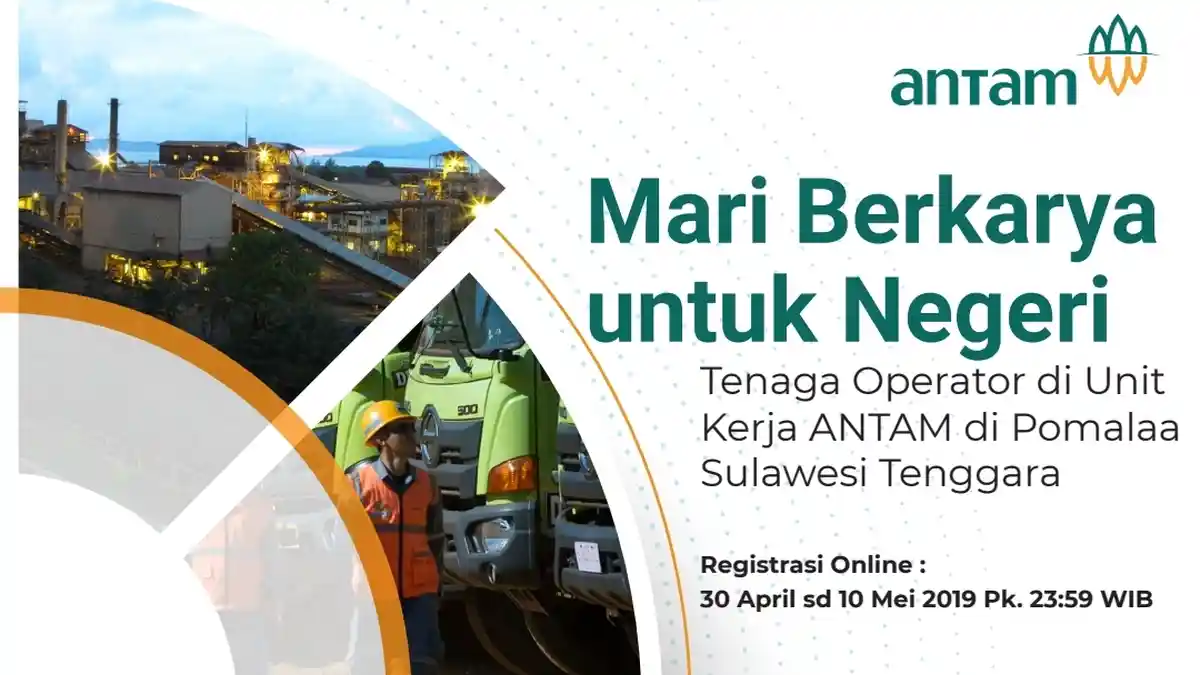 Lowongan Kerja BUMN PT Antam untuk Lulusan SMA/SMK, Ada 3 Posisi, Cek Persyaratan Lainnya di Sini