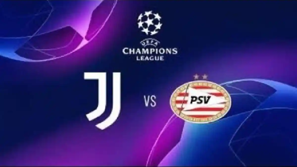 Live Streaming Juventus Vs PSV  Eindhoven Prediksi Skor UCL Hari Ini: Adu Gengsi Pertemuan Perdana