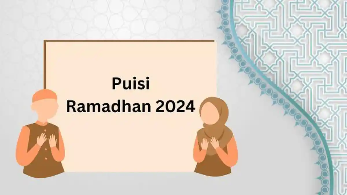 5 Puisi Menyambut Bulan Ramadhan 2024 yang Singkat dan Sedih, Bisa Dibagikan ke Media Sosial
