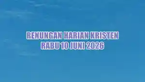 renungan-harian-Kristen-hari-ini-Rabu-10-Juni-2026-asg.jpg