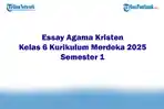 Soal-Jawaban-47-Essay-Agama-Kristen-Kelas-6-Kurikulum-Merdeka-2025-Semester-1.jpg