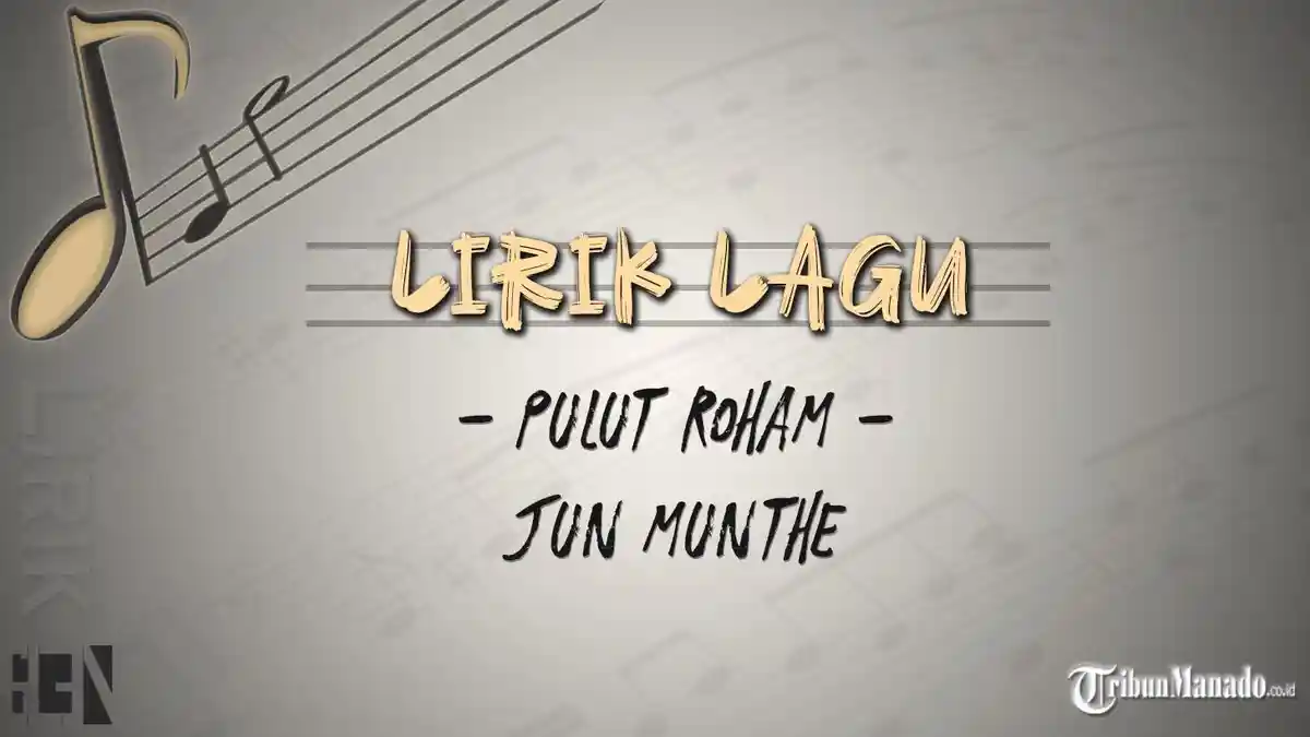 Lirik Lagu Pulut Roham - Jun Munthe: Dang Marnaloja Au Da Hasian