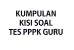 Kumpulan-soal-ujian-seleksi-PPPK-Guru-terbaru-lengkap-kunci-jawaban-soal.jpg
