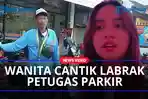 Viral-wanita-cantik-labrak-petugas-parkir.jpg