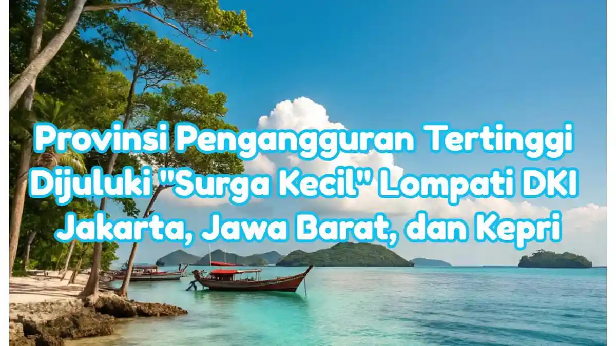Provinsi Pengangguran Tertinggi Dijuluki 
