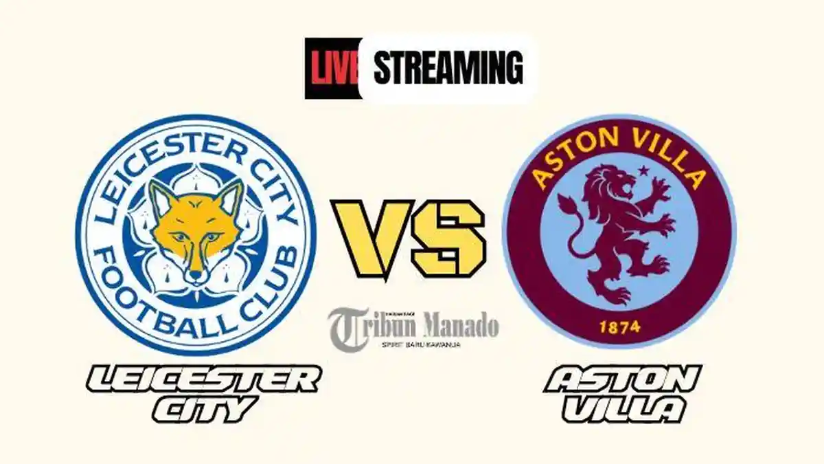 Link Live Streaming Leicester City vs Aston Villa 31 Agustus 2024, Kick Off Mulai Pukul 21.00 WIB