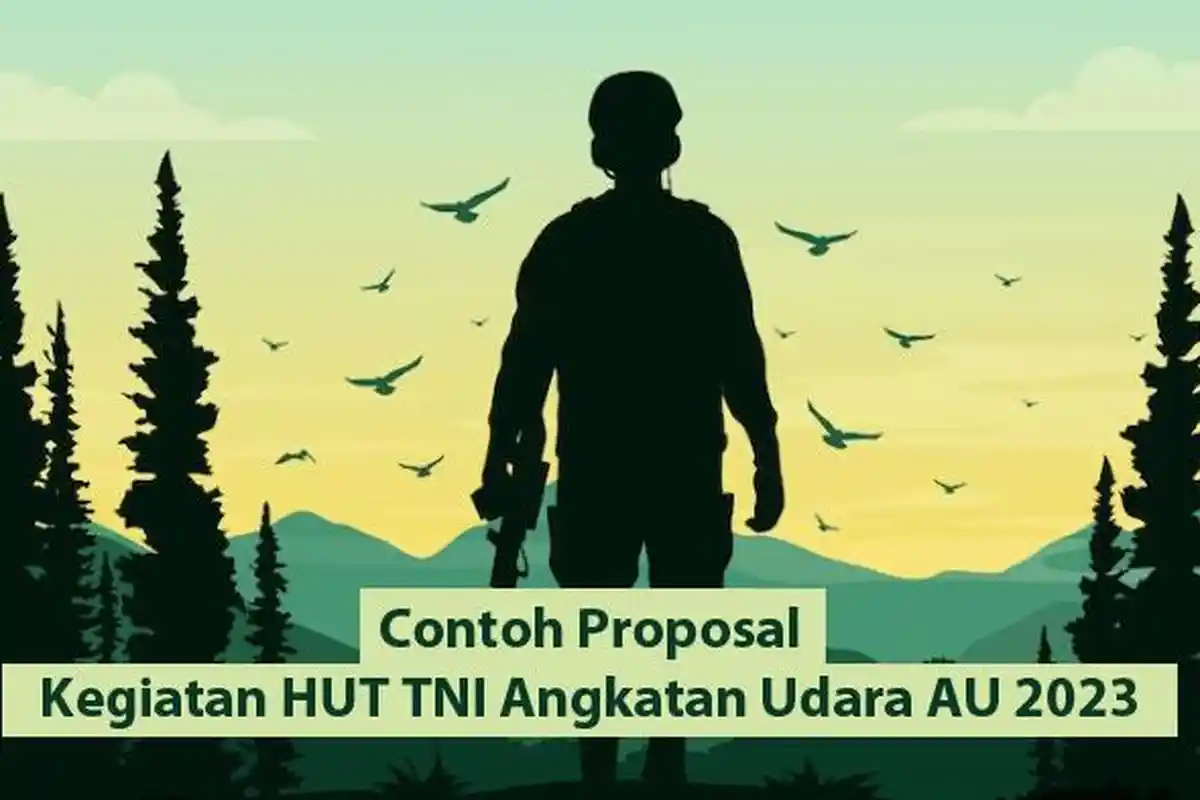 Contoh Proposal Kegiatan HUT TNI Angkatan Udara AU 2023, Lengkap Dalam Bentuk Word dan PDF