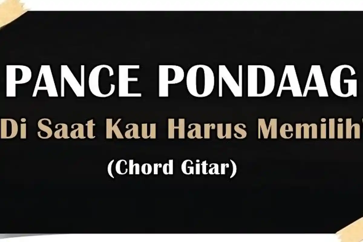 Chord Gitar Di Saat Kau Harus Memilih - Pance Pondaag