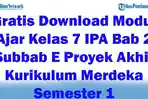 Gratis-Download-Modul-Ajar-Kelas-7-IPA-Bab-2-Subbab-E-Proyek-Akhir-Kurikulum-Merdeka-Semester-1.jpg