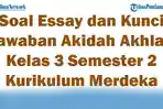 45-Soal-Essay-dan-Kunci-Jawaban-Akidah-Akhlak-Kelas-3-Semester-2-Kurikulum-Merdeka.jpg