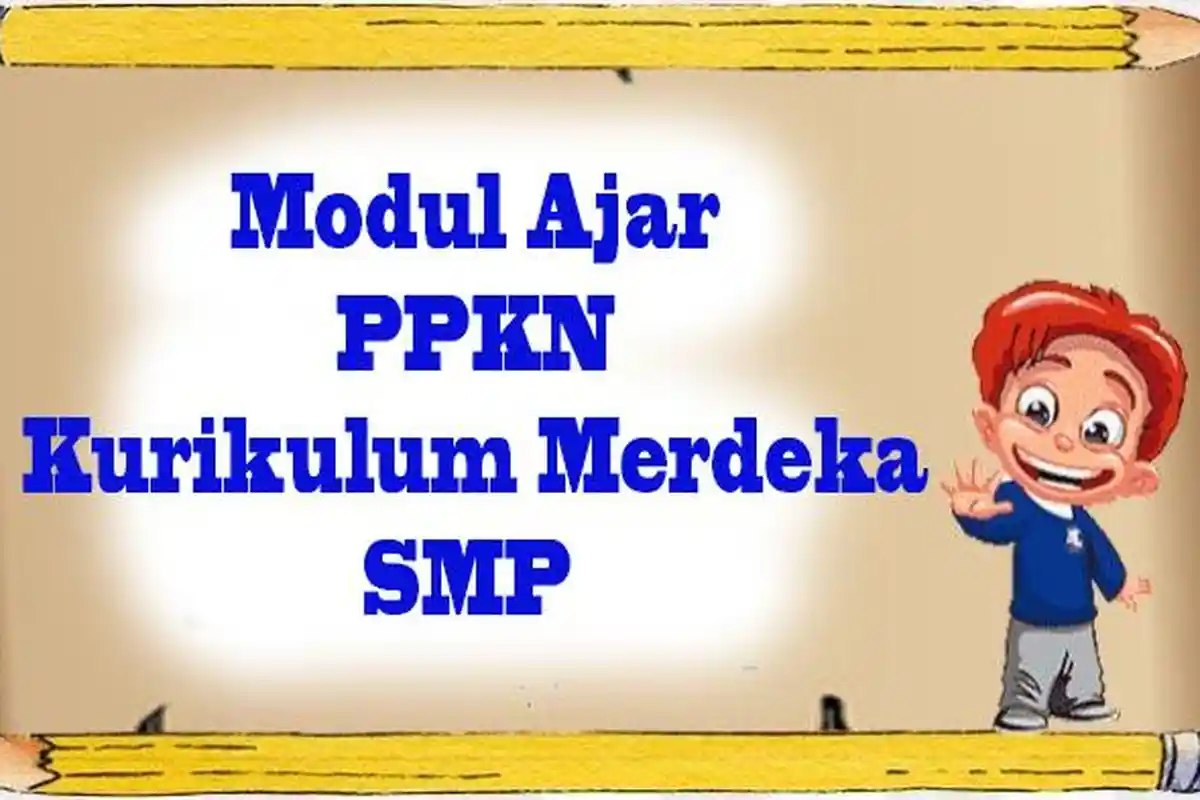 CONTOH Modul Ajar PPKN Kelas 7 Kurikulum Merdeka Tahun Ajaran 2025/2026 Pendekatan Deep Learning