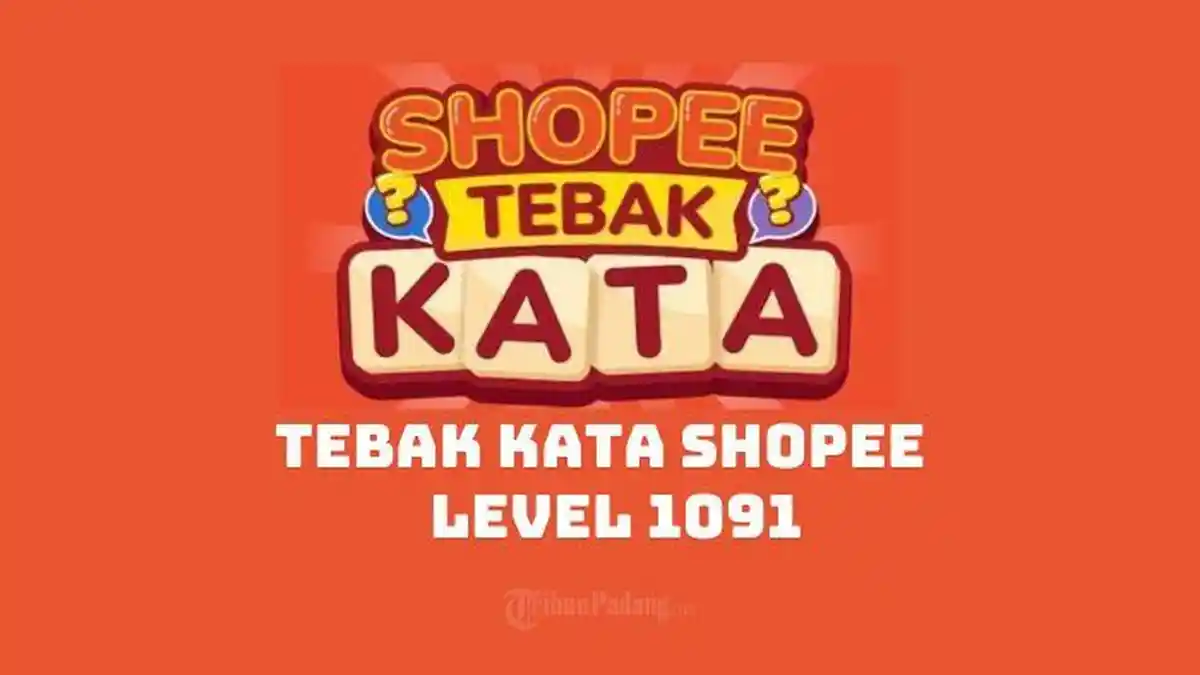 Kata Kunci Tebak Kata Shopee Level 1091 Mode Reguler, Pertanyaan Game: NEIASST