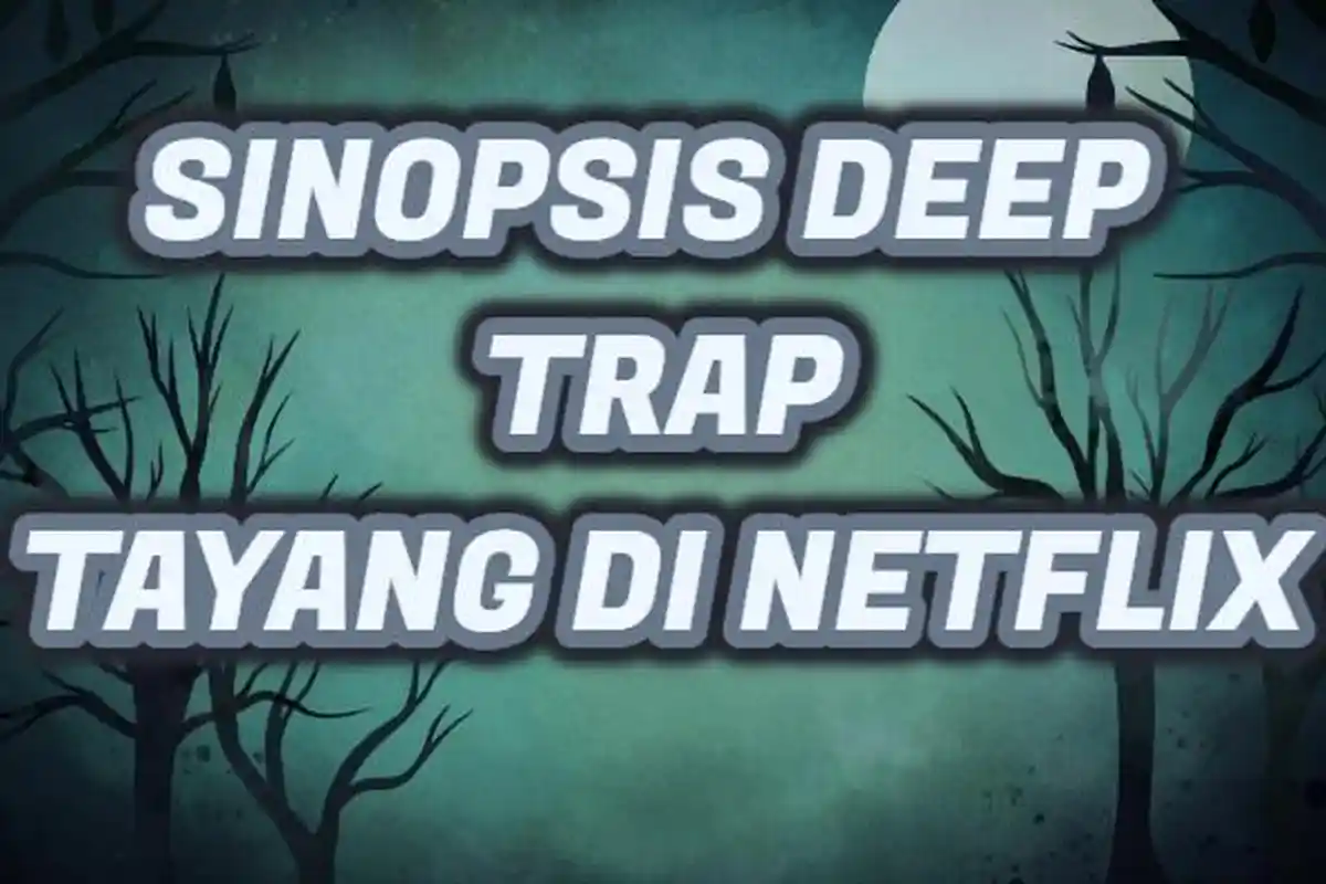 Sinopsis Deep Trap, Film Thriller Psikologi Korea di Netlix, Kisah Nyata Horor Suami Istri Dijebak