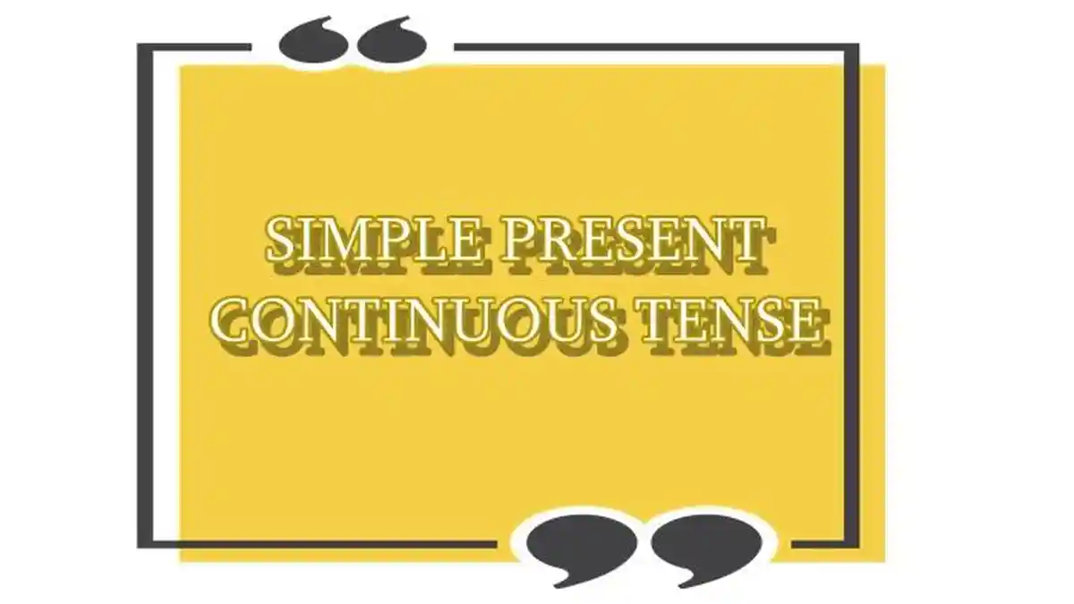 Latihan Soal Simple Present Continuous Tense, Materi Bahasa Inggris Kelas 8 SMP serta Kunci Jawaban