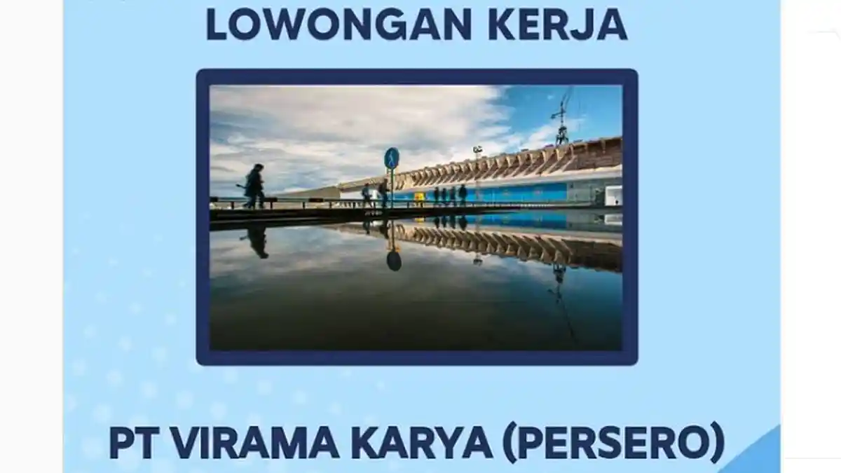 Lowongan Kerja BUMN PT Virama Karya Terbaru, Simak Persyaratannya