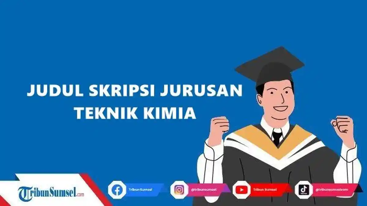 Kumpulan Contoh Judul Skripsi Jurusan Teknik Kimia Metode Penelitian Kuantitatif dan Kualitatif