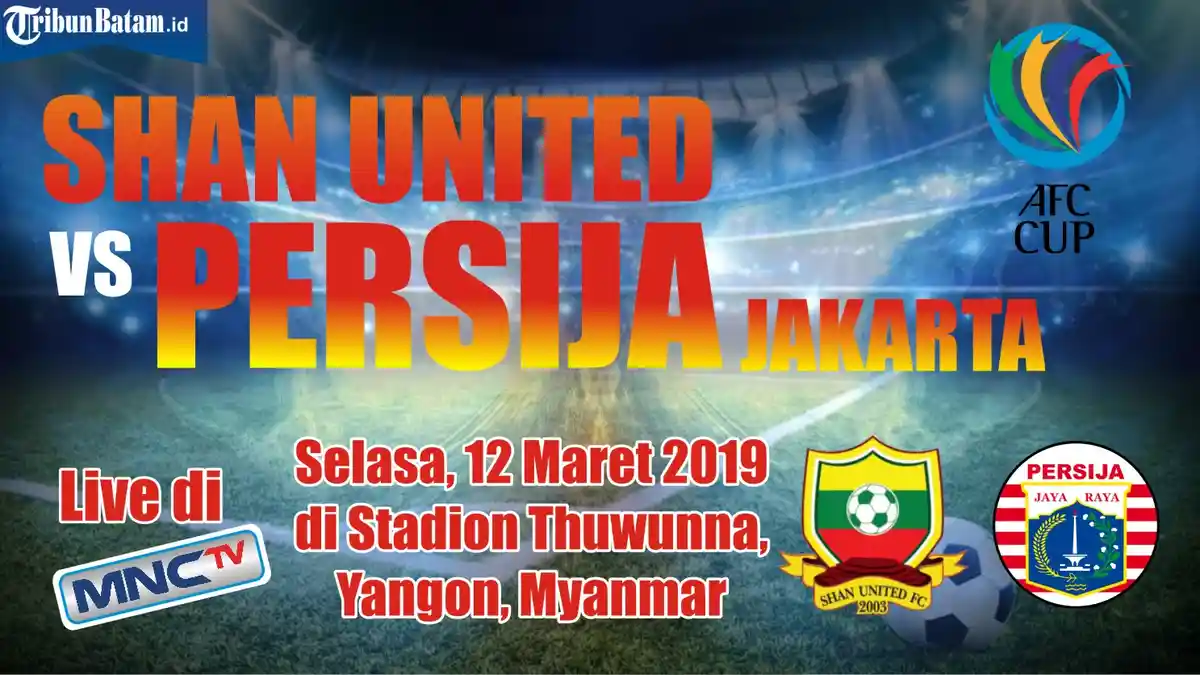 TV Live Streaming Shan United vs Persija Jakarta di AFC Cup 2019 Jam 16.00 WIB, Persija Main 4-3-3