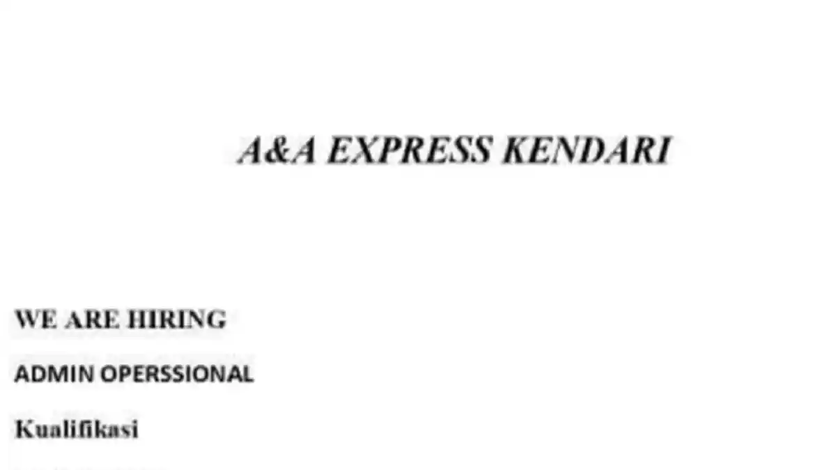 Lowongan Kerja Kendari, A&A Express Buka Loker Admin Operasional, Kualifikasi, Persyaratan Berkas