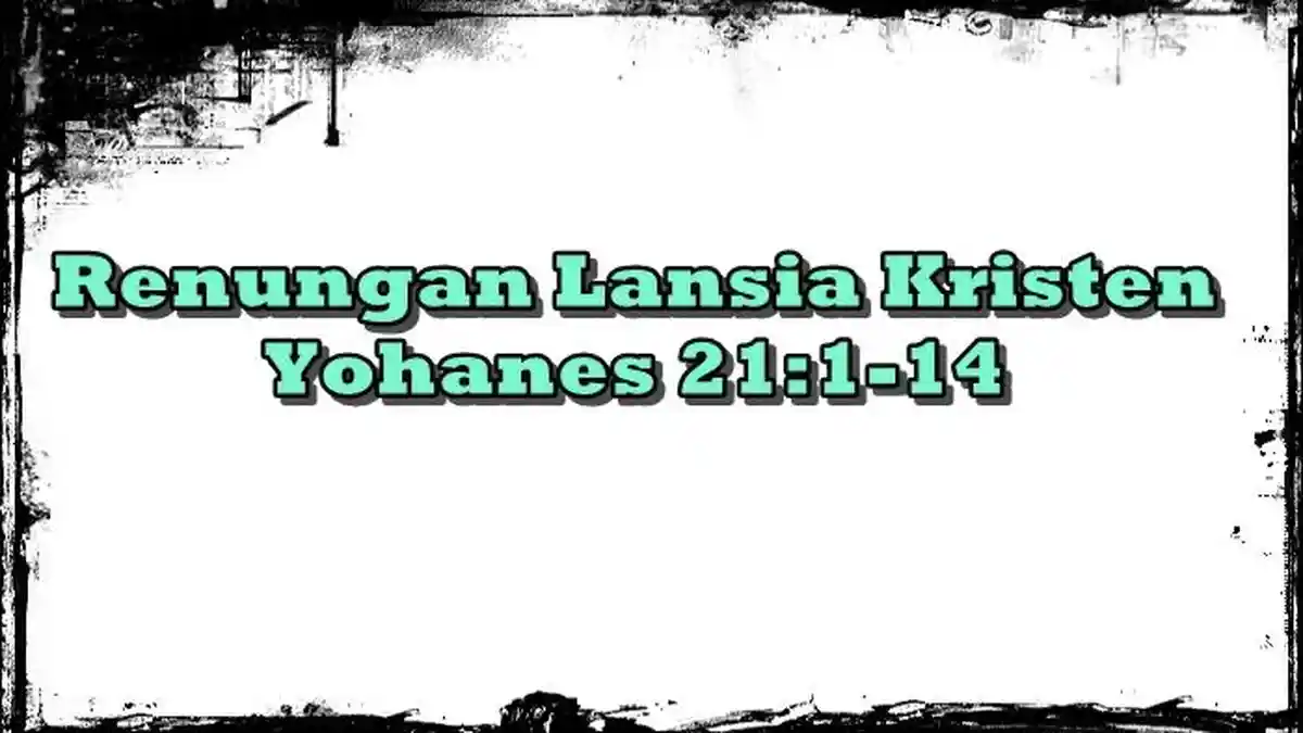 Renungan Ibadah Persekutuan Lansia Kristen