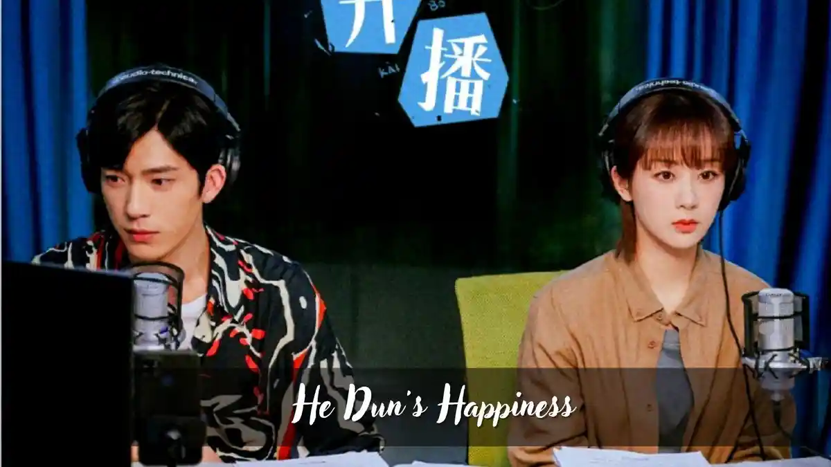 Link Nonton He Dun's Happiness Full Episode 1 - 8 Sub Indo, Resmi Bukan di NoDrakor