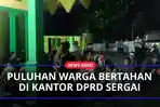 Hingga-Malam-Puluhan-Warga-Bertahan-di-Kantor-DPRD-Sergai-Usai-Bentrok-Lahan-dengan-PTPN-IIaa.jpg