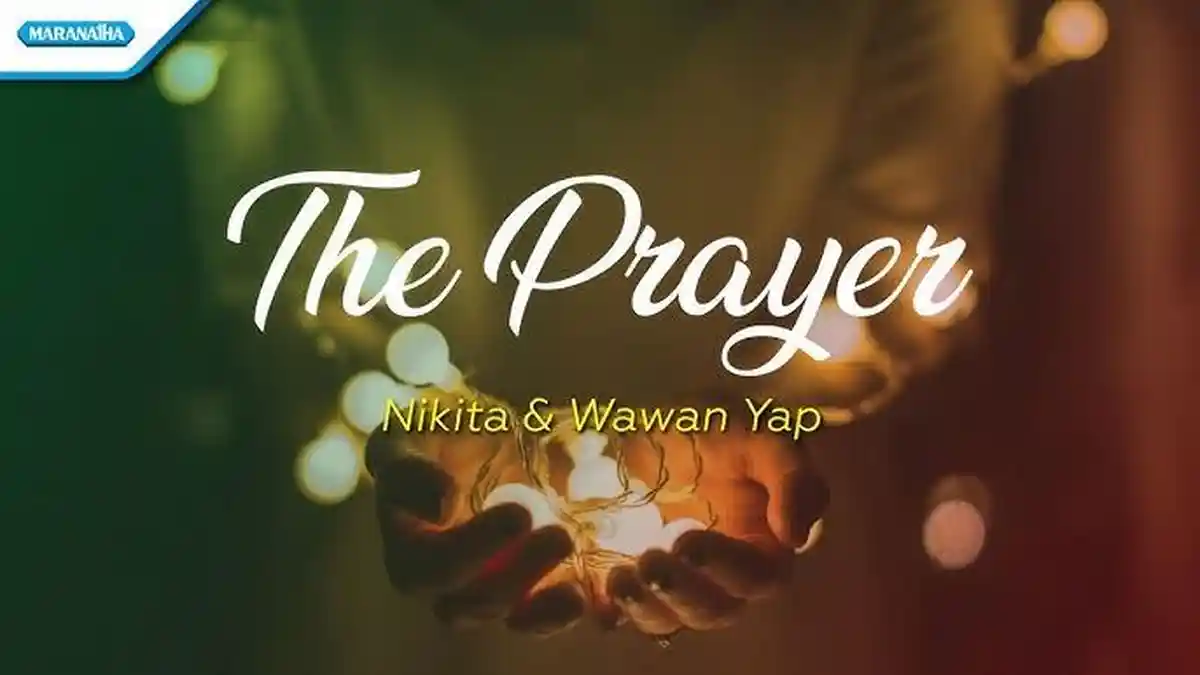 Lirik Lagu The Prayer - Nikita dan Wawan Yap