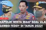 KAPOLRI-Minta-Maaf-atas-Ulah-Ferdy-Sambo-Teddy-Minahasa-Hingga-Tragedi-Kanjuruhan-di-Tahun-2022.jpg