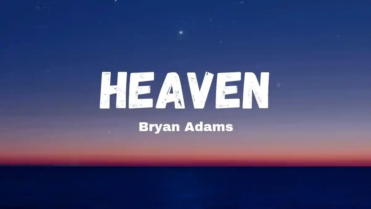 Lirik Lagu Heaven - Bryan Adams