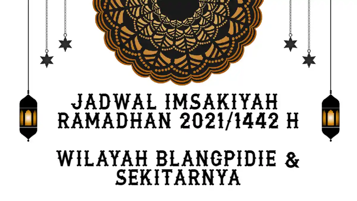 Jadwal Imsakiyah Puasa Ramadhan 1442 H/2021 M untuk Wilayah Blangpidie dan Sekitarnya