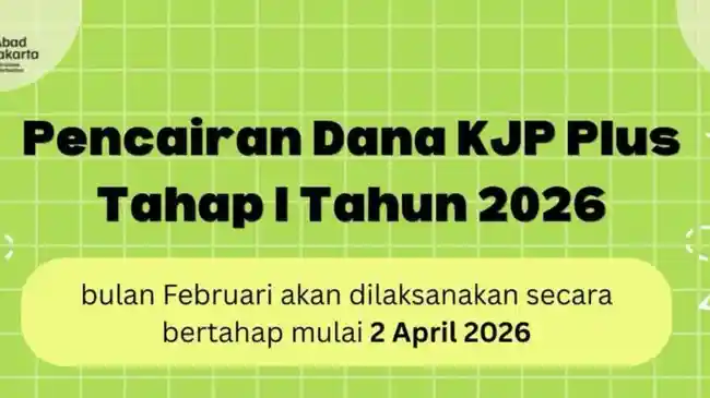 Dana KJP Plus Tahap 1 Cair Bertahap Mulai 2 April 2026, Ini Cara Ceknya