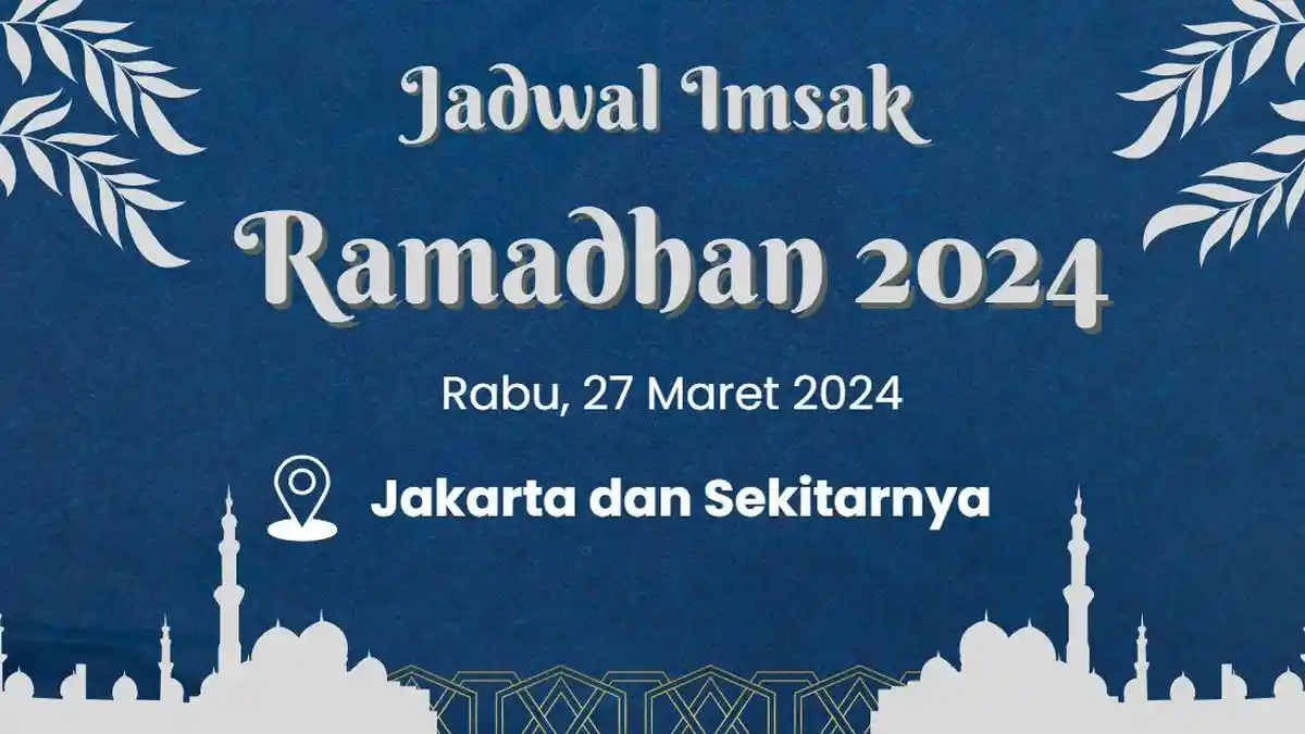 Jadwal Imsak di Jakarta dan Sekitarnya, Rabu 27 Maret 2024