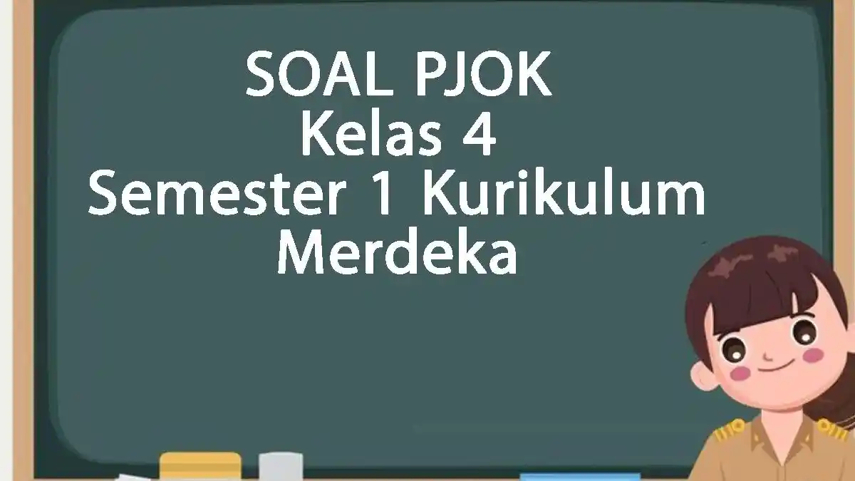 50 Soal UTS/PTS PJOK Kelas 4 Semester 1 2025 dan Kunci Jawaban