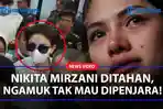 RESMI-DITAHAN-Nikita-Mirzani-Ngamuk-Tak-Mau-Dipenjara.jpg