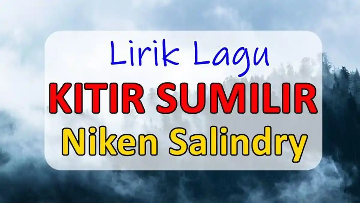 Lirik Lagu Kitir Sumilir - Niken Salindry