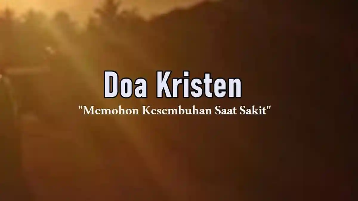 Doa Kristen: Memohon Kesembuhan Saat Sakit