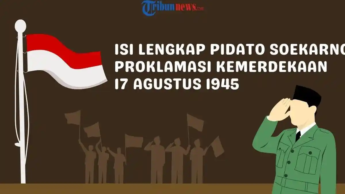 Isi Lengkap Pidato Soekarno pada Proklamasi Kemerdekaan 17 Agustus 1945