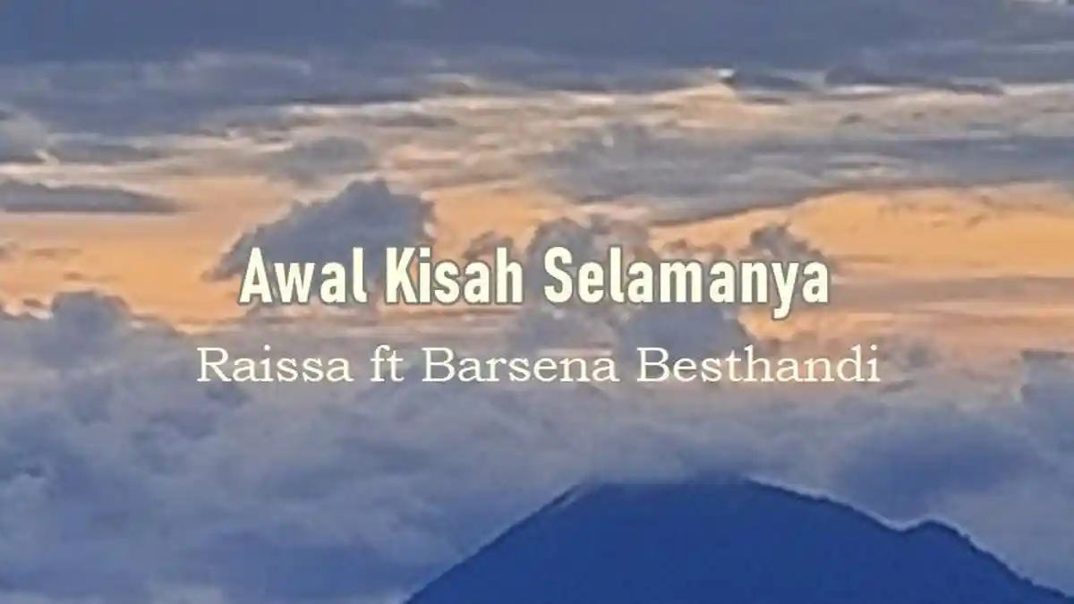 Lirik Lagu Awal Kisah Selamanya - Raisa feat. Barsena Besthandi