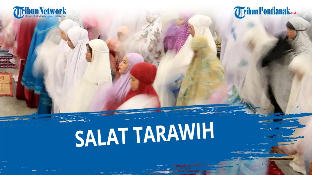 Malam Ke-9 Shalat Tarawih, Apa Keutamaan dari Shalat Tarawih pada 10 Hari Pertama ?