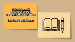 15-soal-sumatif-Bahasa-Indonesia-kelas-11-SMA-semester-1-Kurikulum-Merdeka.jpg
