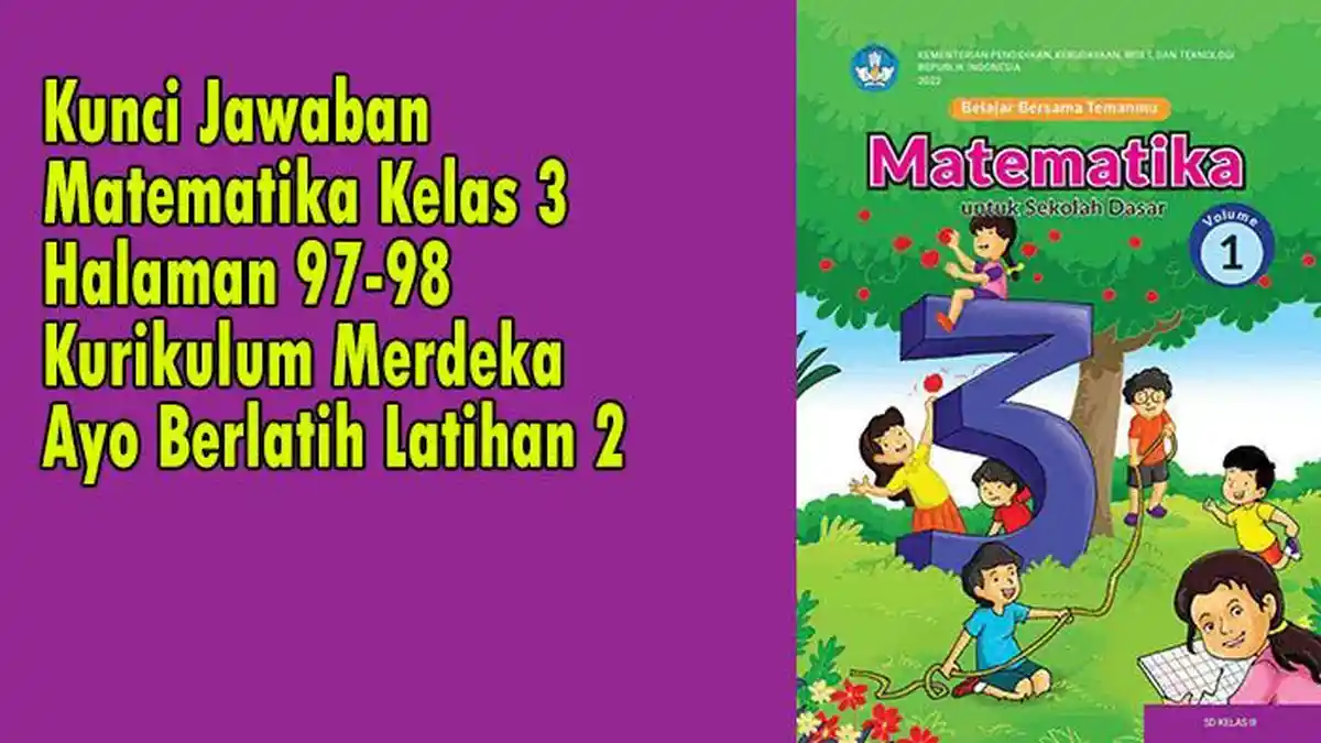 Kunci Jawaban Matematika Kelas 3 Halaman 97-98 Kurikulum Merdeka Ayo ...