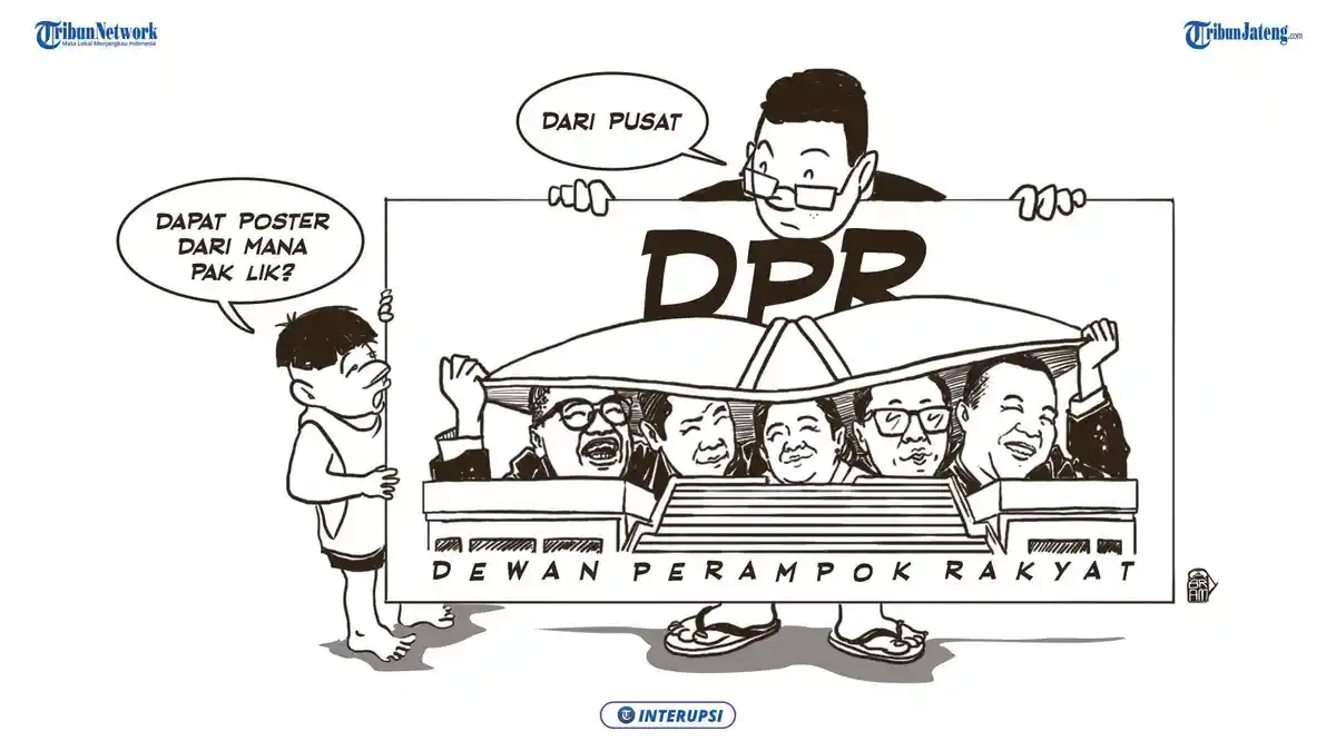 INTERUPSI Dewan Perampok Rakyat