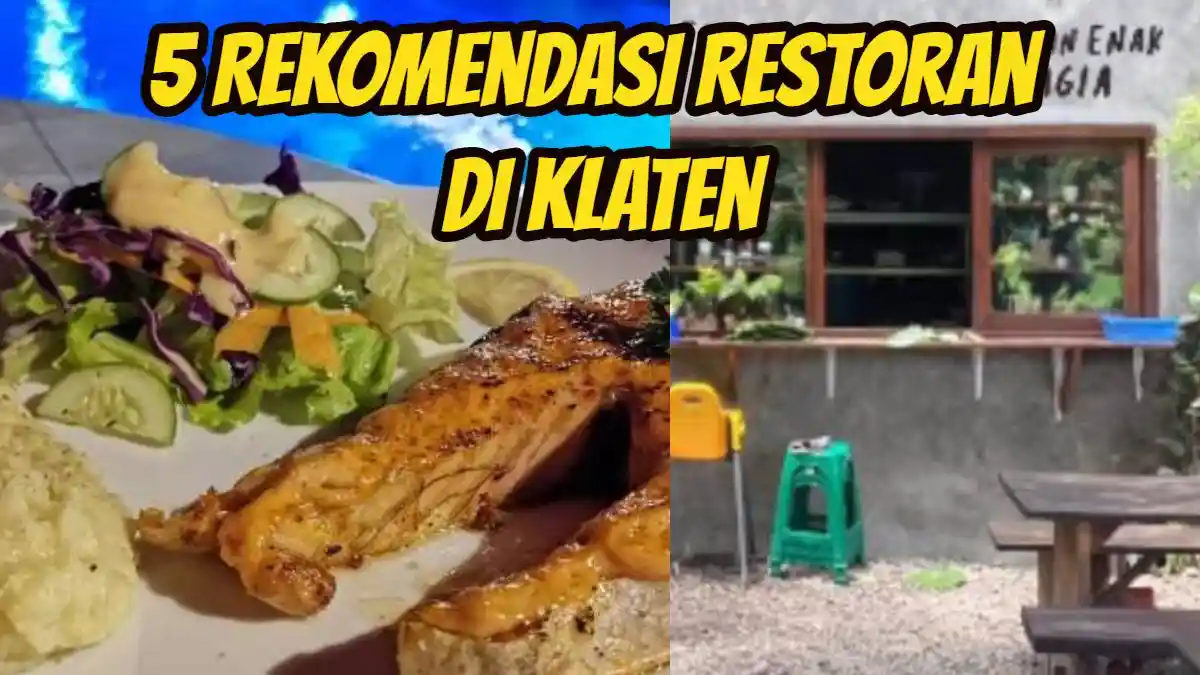 5 Rekomendasi Restoran di Klaten, Enak dan Nyaman, Cocok untuk Makan ...