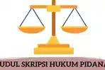 Kumpulan-Judul-Skripsi-Hukum-Pidana-dengan-Menggunakan-Metode-Kualitatif-Terbaru.jpg