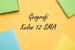 Berikut-soal-Geografi-kelas-12-SMA-Semester-1-Kurikulum-Merdeka19.jpg