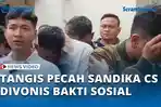VIDEO - Tangis Sandika Cs Pecah di Depan Awak Media, Hukuman 3 Bulan Diganti Bakti Sosial