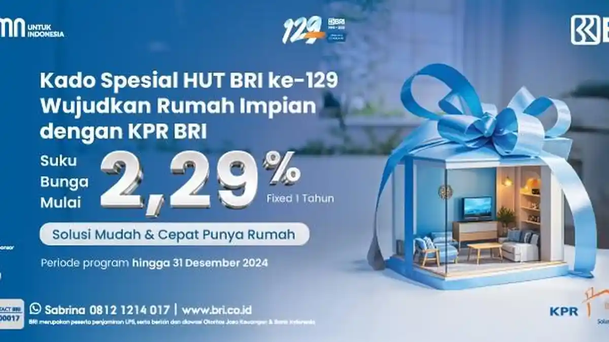 Sambut HUT ke-129, BRI Tawarkan KPR dengan Suku Bunga Ringan
