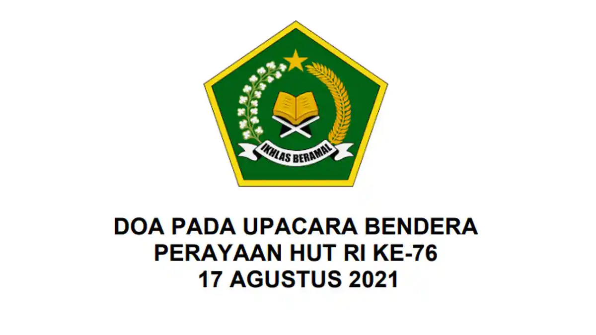Link Download Teks Bacaan Doa Upacara Bendera 17 Agustus 2021 Peringatan HUT RI ke-76