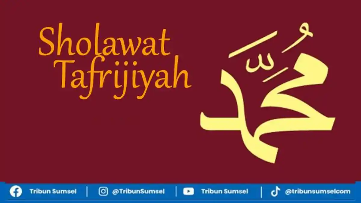 Sholawat Tafrijiyah Lengkap Tulisan Latin, Terjemahan dan Keutamaan Mengamalkannya