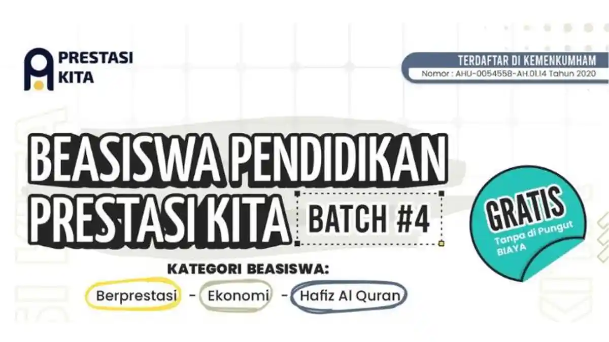 Beasiswa Pendidikan Prestasi Kita Batch 4 untuk SMP-S2, Batas Pendaftaran 13 November 2023