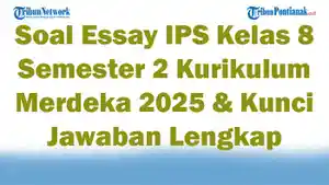 45-Soal-Essay-IPS-Kelas-8-Semester-2-Kurikulum-Merdeka-2025-Kunci-Jawaban-Lengkap.jpg